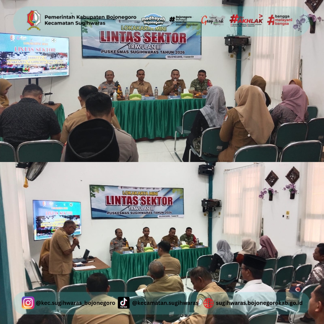 Camat Sugihwaras Hadiri Lokakarya Mini Lintas Sektor Triwulan III di Puskesmas